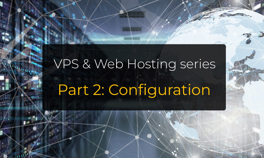 How to configure a VPS for web hosting?