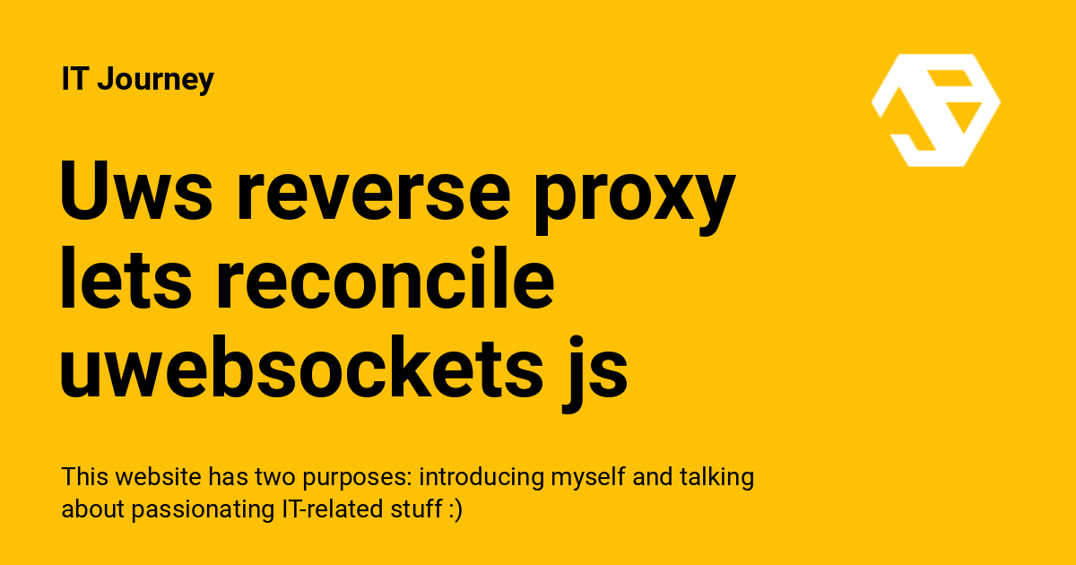 uws-reverse-proxy: let's reconcile uWebSockets.js and the NodeJS ...